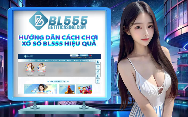 Xổ số BL555