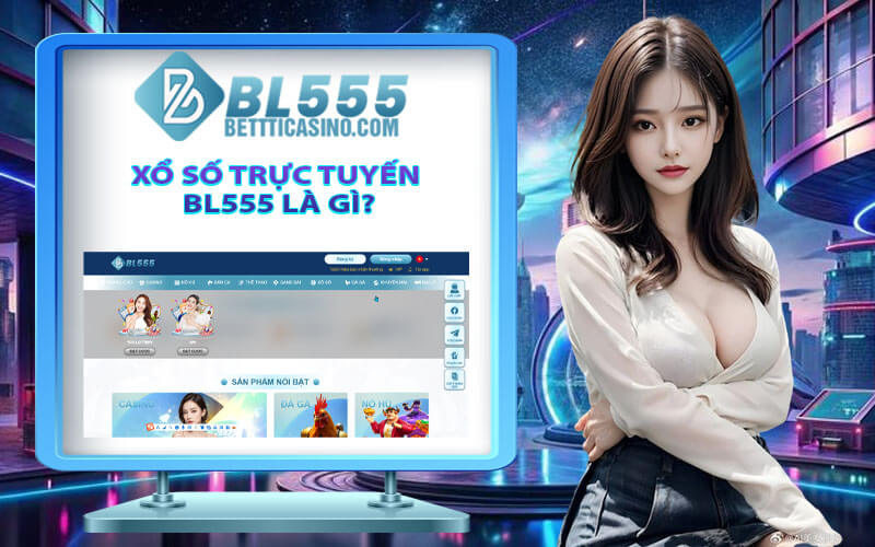 Xổ số BL555